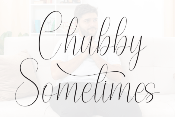 Chubby Sometimes Font for Elegant Handmade Products
